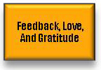 Feedback, Love, And Gratitude